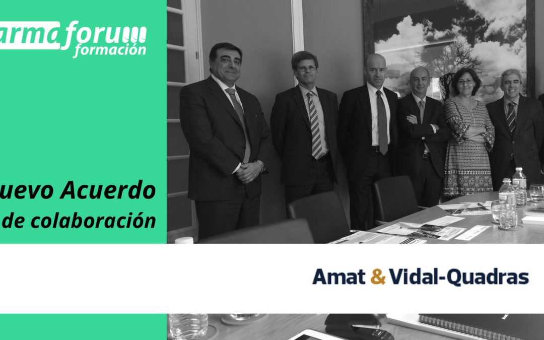 Farmaforum Formación firma un acuerdo de colaboración con Amat & Vidal-Quadras